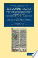 Icelandic Sagas and Other Historical Documents Relating to the Settlements and Descents of the Northmen of the British Isles