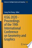 ICGG 2020 - Proceedings of the 19th International Conference on Geometry and Graphics
