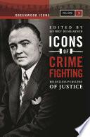 Icons of Crime Fighting [2 Volumes]