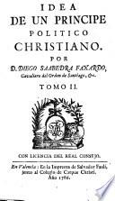 Idea de vn principe politico christiano, etc