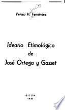 Ideario etimológico de José Ortega y Gasset
