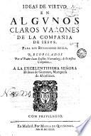 Ideas de virtud en algunos claros varones de la Compañia de Iesus