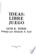 Ideas : libre juego