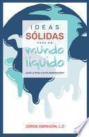 Ideas sólidas para un mundo líquido