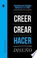 Identidad institucional. Crecer, crear, hacer diseño