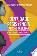 Identidade e resistência afro-brasileira na obra de Jorge Amado