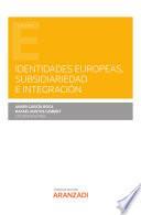 Identidades europeas, subsidiariedad e integración