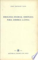 Ideología sindical cristiana para América Latina