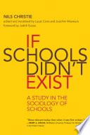 If Schools Didn't Exist