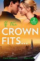 If The Crown Fits...: She Will Be Queen (Wed into a Billionaire's World) / His Highness's Hidden Heir (Mills & Boon Modern)