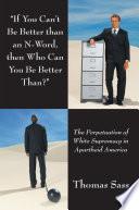 If You Can't Be Better Than an N-Word, Then Who Can You Be Better Than?