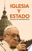Iglesia y Estado, asuntos separados