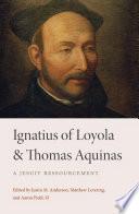 Ignatius of Loyola and Thomas Aquinas