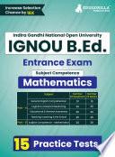 IGNOU B.Ed Entrance Exam 2024 - Mathematics (English Edition) | Indira Gandhi Open University | 15 Mock Tests