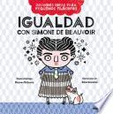Igualdad con Simone de Beauvoir (Grandes ideas para pequeños filósofos)