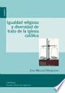Igualdad religiosa y diversidad de trato de la Iglesia Católica