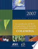 IICA: la Contribucion del IICA a la Agricultura y al Desarrollo de las Comunidades Rurales en Columbia