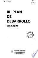 III Plan de desarrollo 1972-1975