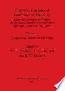 IInd Deya International Conference of Prehistory: Archaeological technology and theory