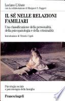 Il sé nelle relazioni familiari. Una classificazione della personalità, della psicopatologia e della criminalità