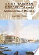 IL SUD E L'INGANNO DEL RISORGIMENTO(La Verità sul Risorgimento Italiano)