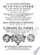 Il viaggio interno di un peccatore in tre corse di spirito. Corsa prima [-terza] ... Opera ascetico-mistica dedicata alla venerabile Compagnia di Gesù da f. Orazio da Parma ..