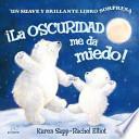 iLa oscuridad me da miedo! / Afraid Of The Dark!