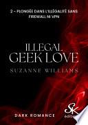Illegal Geek love 2