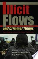 Illicit Flows and Criminal Things