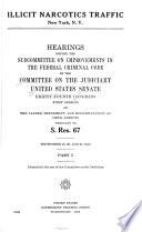 Illicit Narcotics Traffic: New York, N.Y. ... on the causes, treatment, and rehabilitation of drug addicts, pursuant to S. Res. 67, September 19, 20, and 21, 1955