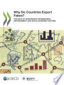 Illicit Trade Why Do Countries Export Fakes? The Role of Governance Frameworks, Enforcement and Socio-economic Factors