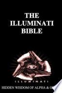 ILLUMINATI BIBLE: Hidden Wisdom of Alpha & Omega