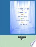 Illuminating The Afterlife (EasyRead Super Large 20pt Edition)