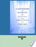 Illuminating The Afterlife (Volume 1 of 2) (EasyRead Super Large 24pt Edition)