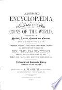Illustrated encyclopædia of gold and silver coins of the world