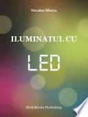 Iluminatul cu LED