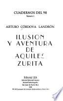 Ilusión y aventura de Aquiles Zurita