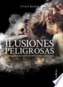 Ilusiones peligrosas