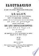 Ilustración á los cuatro procesos forales de Aragon