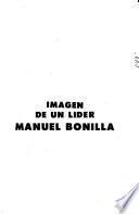 Imagen de un líder, Manuel Bonilla