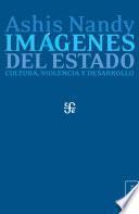 Imágenes del Estado. Cultura, violencia y desarrollo