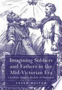 Imagining Soldiers and Fathers in the Mid-Victorian Era