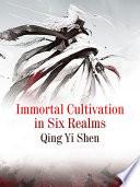Immortal Cultivation in Six Realms