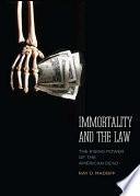 Immortality and the Law