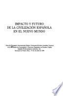 Impacto y futuro de la civilización española en el Nuevo Mundo