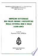 Impegno ecclesiale dei Frati minori conventuali nella cultura ieri e oggi (1209-1997)