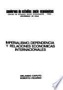 Imperialismo, dependencia y relaciones economicas internacionales