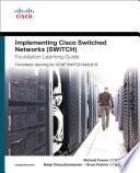 Implementing Cisco IP Switched Networks (SWITCH) Foundation Learning Guide