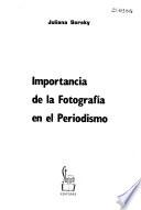 Importancia de la fotografía en el periodismo