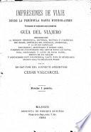 Impresiones de viaje, desde la Península hasta Buenos-Aires